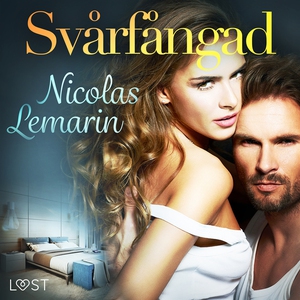Svårfångad - erotisk novell (ljudbok) av Nicola