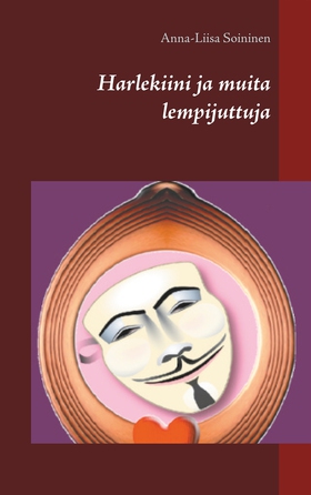 Harlekiini ja muita lempijuttuja (e-bok) av Ann