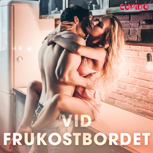 Vid frukostbordet (ljudbok) av Cupido