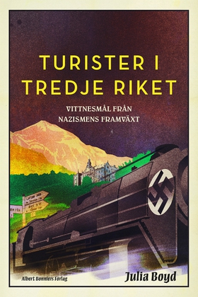 Turister i Tredje riket : vittnesmål från nazis