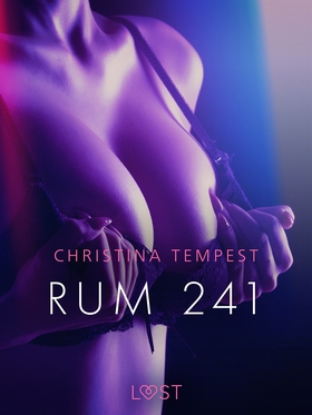 Rum 241 - erotisk novell (e-bok) av Christina T