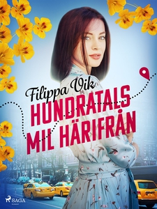 Hundratals mil härifrån (e-bok) av Filippa Vik