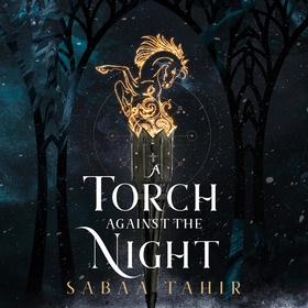 A Torch Against the Night (ljudbok) av Sabaa Ta