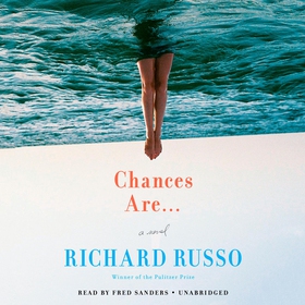 Chances Are . . . (ljudbok) av Richard Russo
