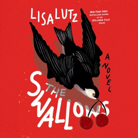 The Swallows (ljudbok) av Lisa Lutz