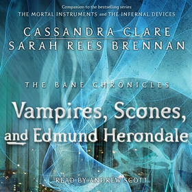 The Vampires, Scones, and Edmund Herondale (lju