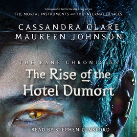 The Rise of the Hotel Dumort (ljudbok) av Cassa