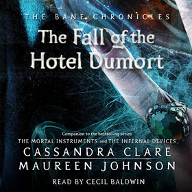 Fall of the Hotel Dumort (ljudbok) av Cassandra