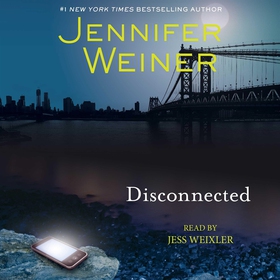Disconnected (ljudbok) av Jennifer Weiner