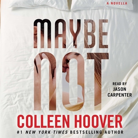Maybe Not (ljudbok) av Colleen Hoover