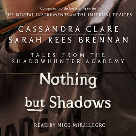 Nothing But Shadows (ljudbok) av Cassandra Clar