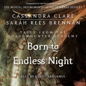 Born to Endless Night (ljudbok) av Cassandra Cl