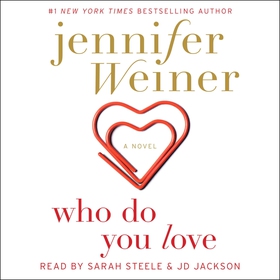 Who Do You Love (ljudbok) av Jennifer Weiner