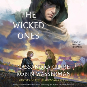The Wicked Ones (ljudbok) av Cassandra Clare, R