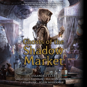 Ghosts of the Shadow Market (ljudbok) av Cassan