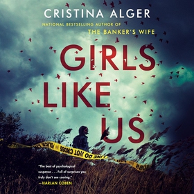 Girls Like Us (ljudbok) av Cristina Alger