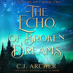 The Echo of Broken Dreams (ljudbok) av C.J. Arc