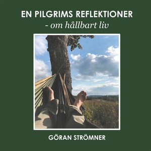 En pilgrims reflektioner - om hållbart liv (e-b