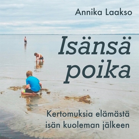 Isänsä poika: Kertomuksia elämästä isän kuolema