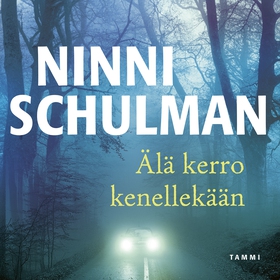 Älä kerro kenellekään (ljudbok) av Ninni Schulm