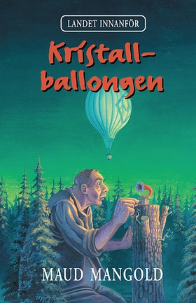 Kristallballongen (e-bok) av Maud Mangold