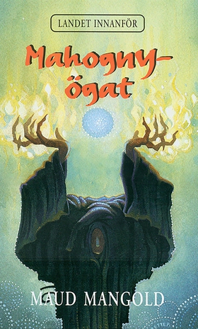 Mahognyögat (e-bok) av Maud Mangold