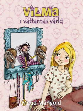 Vilma i vättarnas värld (e-bok) av Maud Mangold