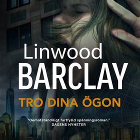 Tro dina ögon (ljudbok) av Linwood Barclay