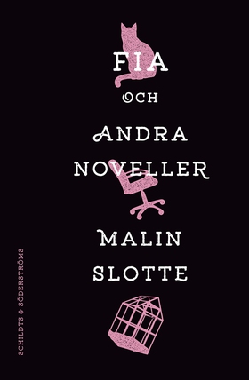 Fia och andra noveller (e-bok) av Malin Slotte