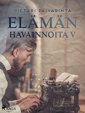 Elämän havainnoita V (e-bok) av Pietari Päiväri