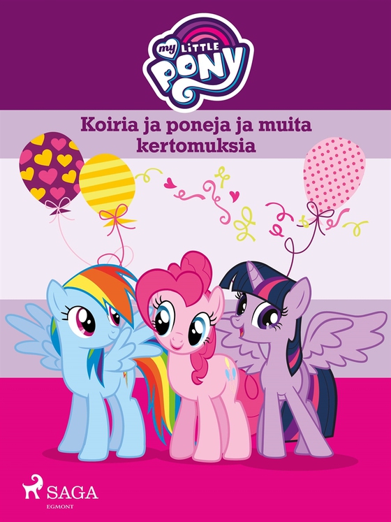 My Little Pony - Koiria ja poneja ja muita kertomuksia (e-bok) av Eri Tekijöitä