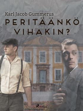 Peritäänkö vihakin? (e-bok) av Karl Jacob Gumme