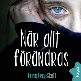 När allt förändras (ljudbok) av Emma Frey-Skøtt