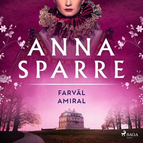 Farväl amiral (ljudbok) av Anna Sparre