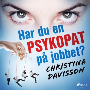 Har du en psykopat på jobbet? (ljudbok) av Chri