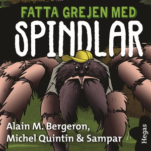 Fatta grejen med Spindlar (ljudbok) av Alain M.