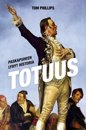 Totuus - Paskapuheen lyhyt historia (e-bok) av 