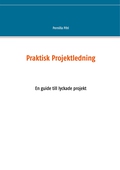 Praktisk Projektledning: En guide till lyckade projekt