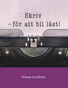 Skriv: – för att bli läst! (e-bok) av Tomas Lin