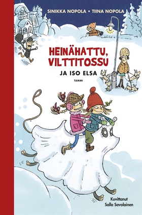 Heinähattu, Vilttitossu ja iso Elsa (e-bok) av 