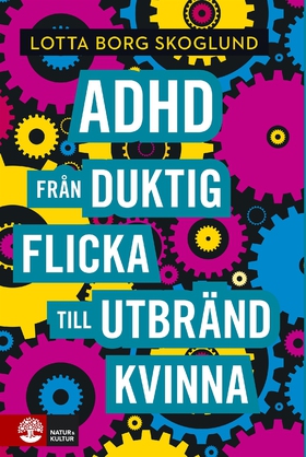 Adhd - Från duktig flicka till utbränd kvinna (