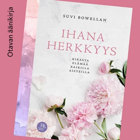 Ihana herkkyys (ljudbok) av Suvi Bowellan