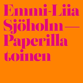 Paperilla toinen (ljudbok) av Emmi-Liia Sjöholm