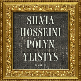 Pölyn ylistys (ljudbok) av Silvia Hosseini