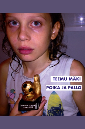 Poika ja pallo (e-bok) av Teemu Mäki