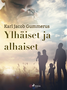 Ylhäiset ja alhaiset (e-bok) av Karl Jacob Gumm