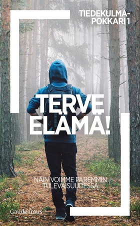 Terve elämä! (e-bok) av ., Kustantajan työryhmä