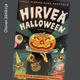 Hirveä Halloween ja 69 muuta karmivaa tarinaa (