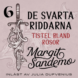 Tistel bland rosor (ljudbok) av Margit Sandemo