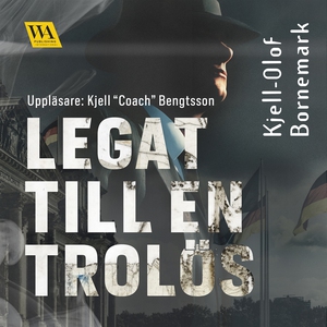Legat till en trolös (ljudbok) av Kjell-Olof Bo